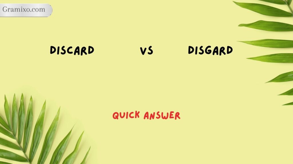 Discard vs Disgard: Quick Answer