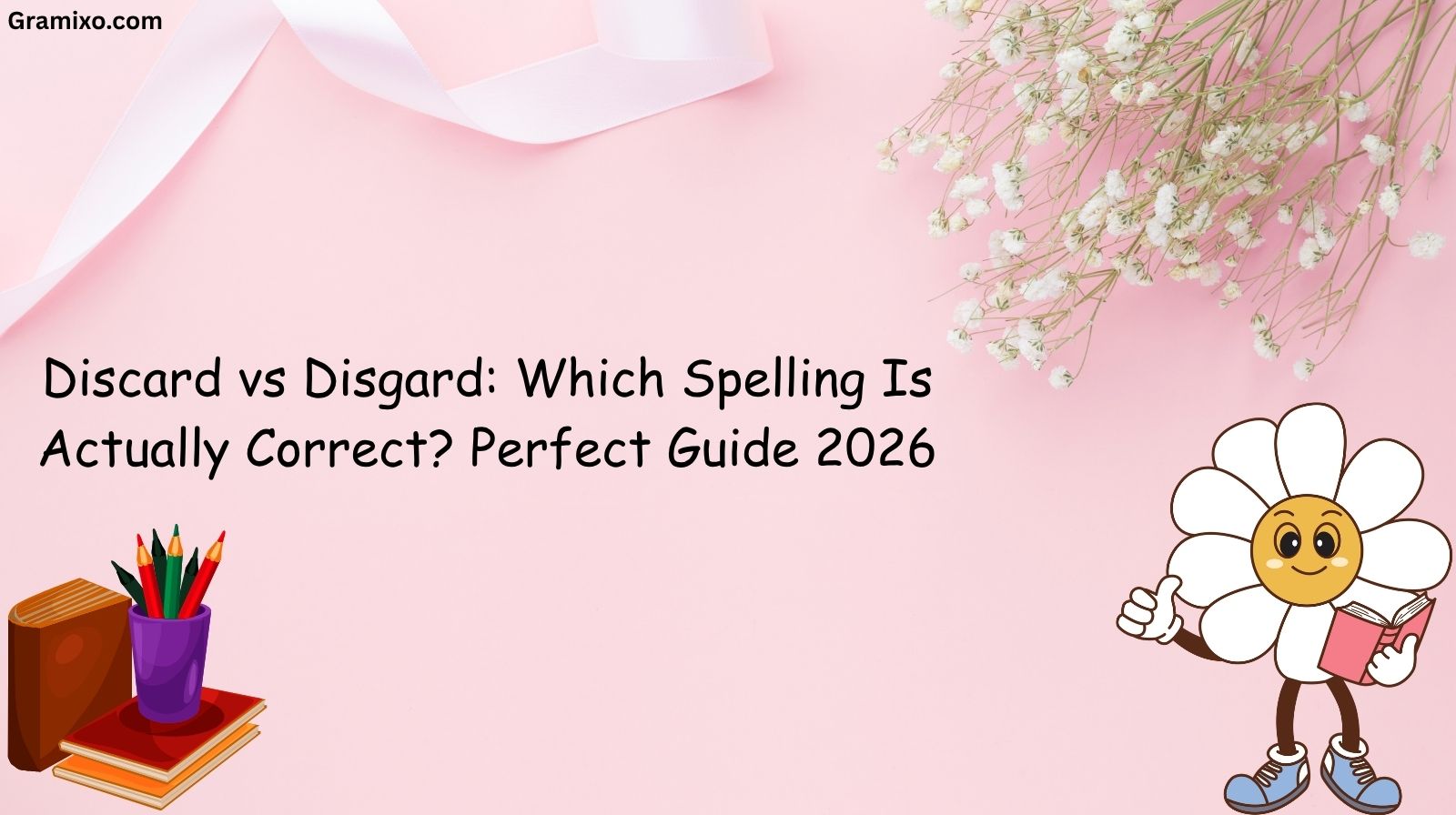 Discard vs Disgard: Which Spelling Is Actually Correct? Perfect Guide 2026