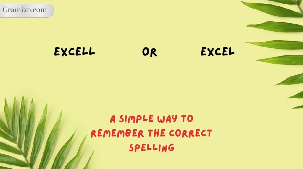 Excell or Excel: A Simple Way to Remember the Correct Spelling