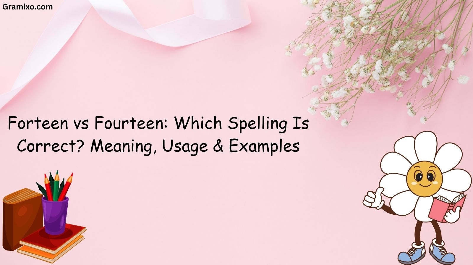 Forteen vs Fourteen: Which Spelling Is Correct? Meaning, Usage & ExamplesForteen vs Fourteen: Which Spelling Is Correct? Meaning, Usage & ExamplesForteen vs Fourteen: Which Spelling Is Correct? Meaning, Usage & ExamplesForteen vs Fourteen: Which Spelling Is Correct? Meaning, Usage & ExamplesForteen vs Fourteen: Which Spelling Is Correct? Meaning, Usage & Examples