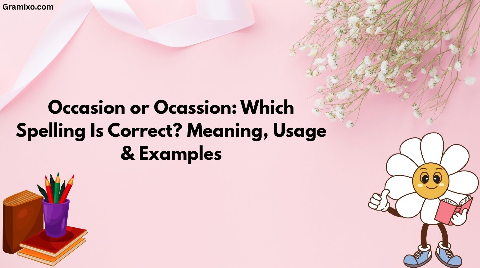 Occasion or Ocassion Which Spelling Is Correct Meaning, Usage & Examples