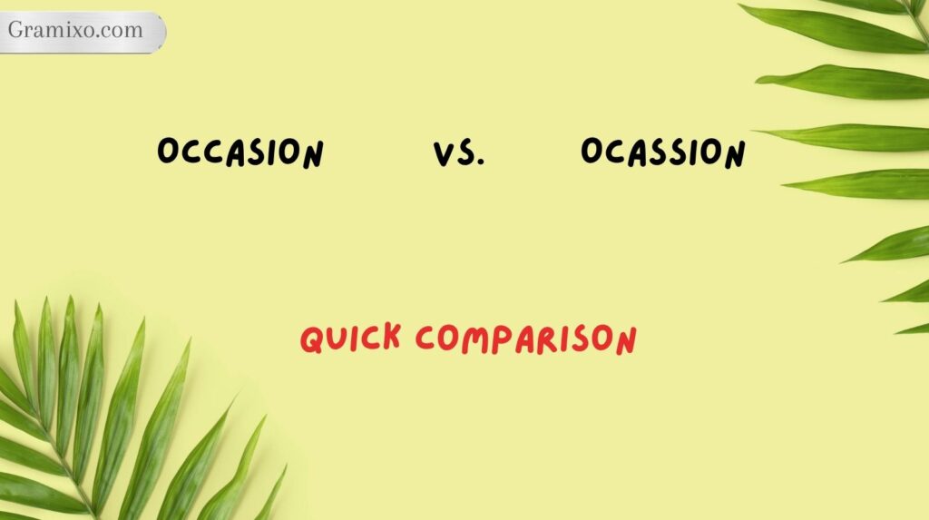 Occasion vs. Ocassion: Quick Comparison