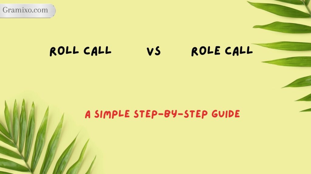 Roll Call vs Role Call: A Simple Step-by-Step Guide
