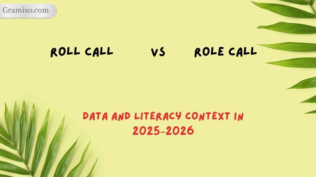 Roll Call vs Role Call: Data and Literacy Context in 2025–2026