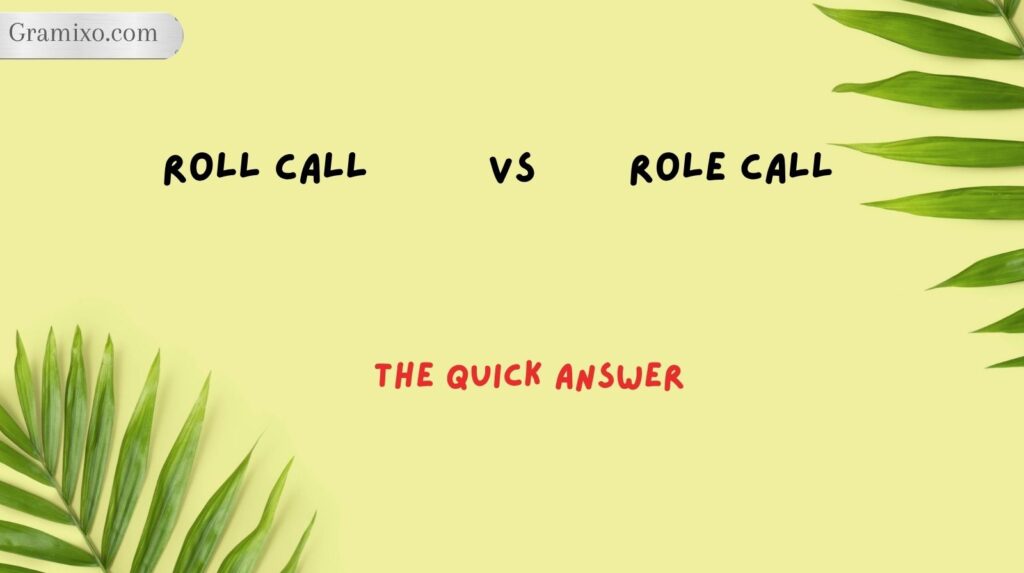 Roll Call vs Role Call: The Quick Answer