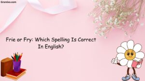 Frie or Fry: Which Spelling Is Correct In English?