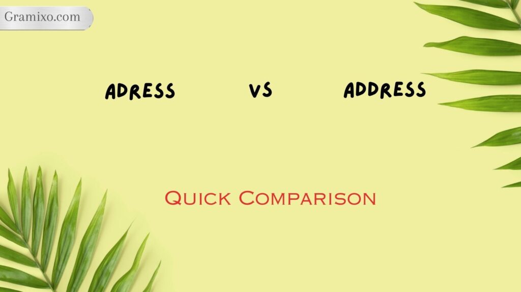Adress vs Address: Quick Comparison