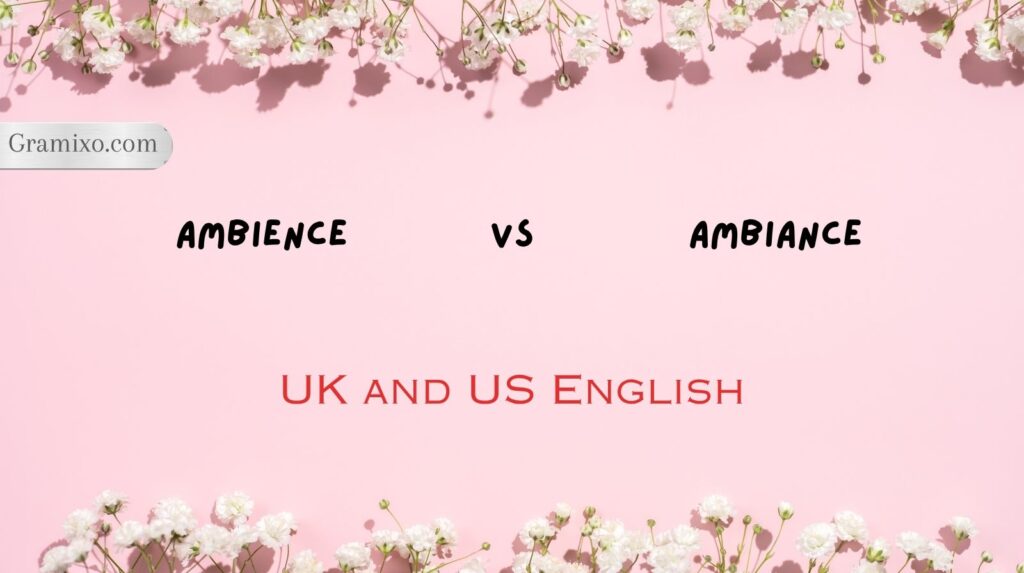 Ambience vs Ambiance