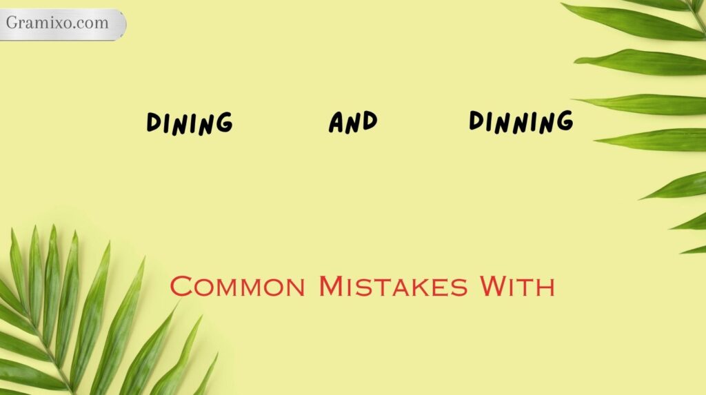 Common Mistakes With Dining and Dinning