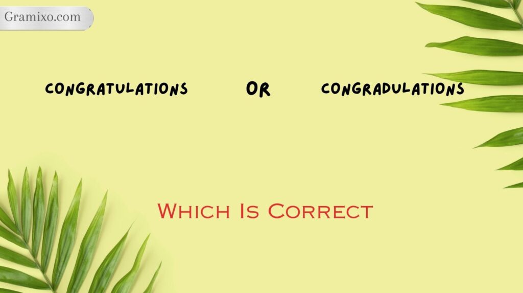 Congratulations or Congradulations: Which Is Correct?