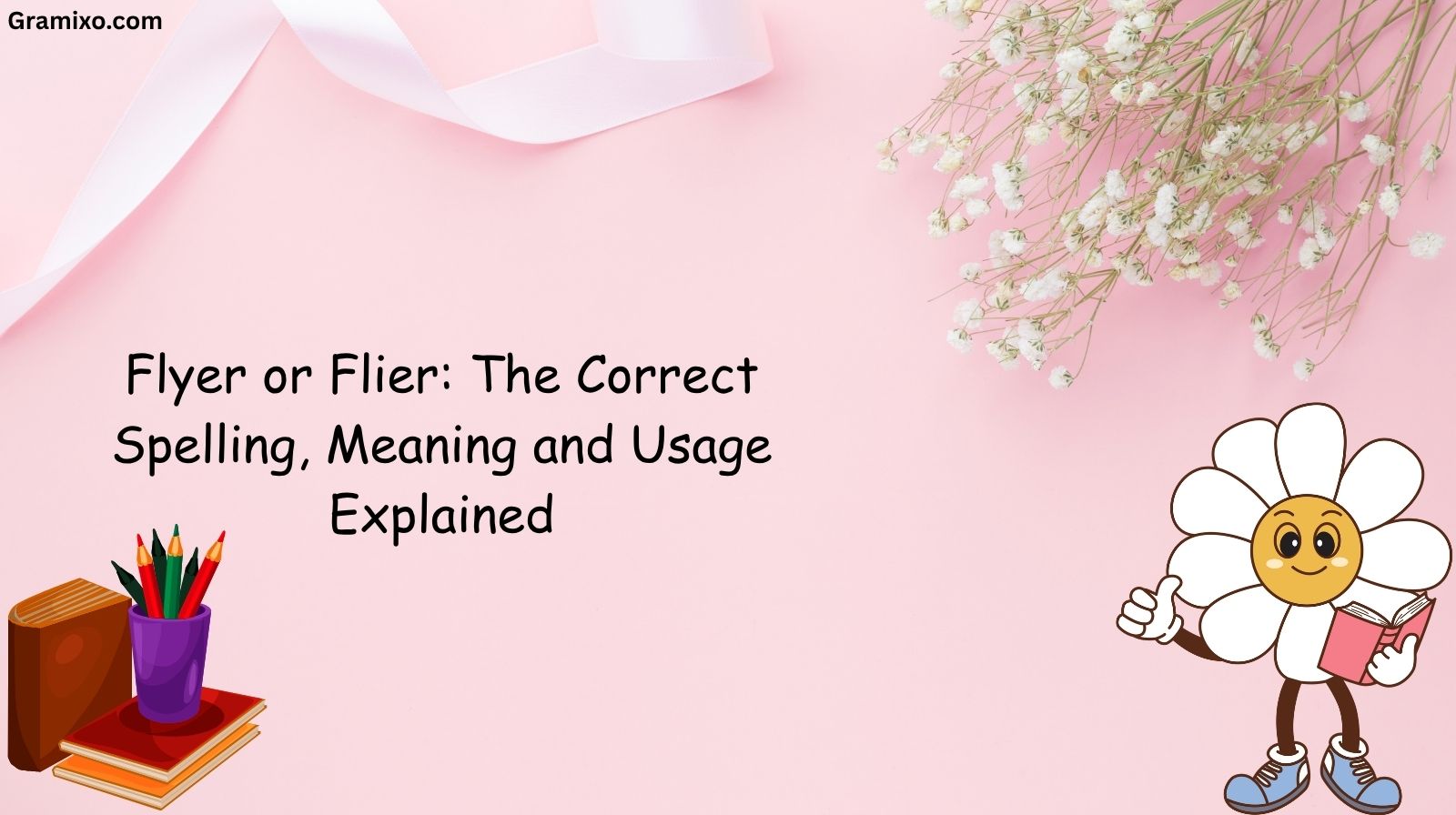 Flyer or Flier: The Correct Spelling, Meaning and Usage Explained