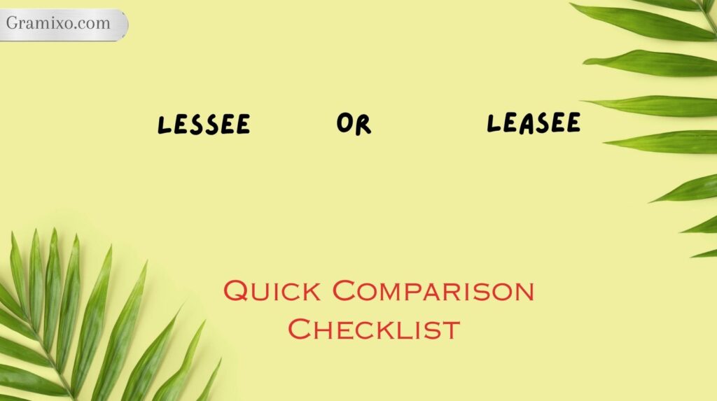 Lessee or Leasee: Quick Comparison Checklist
