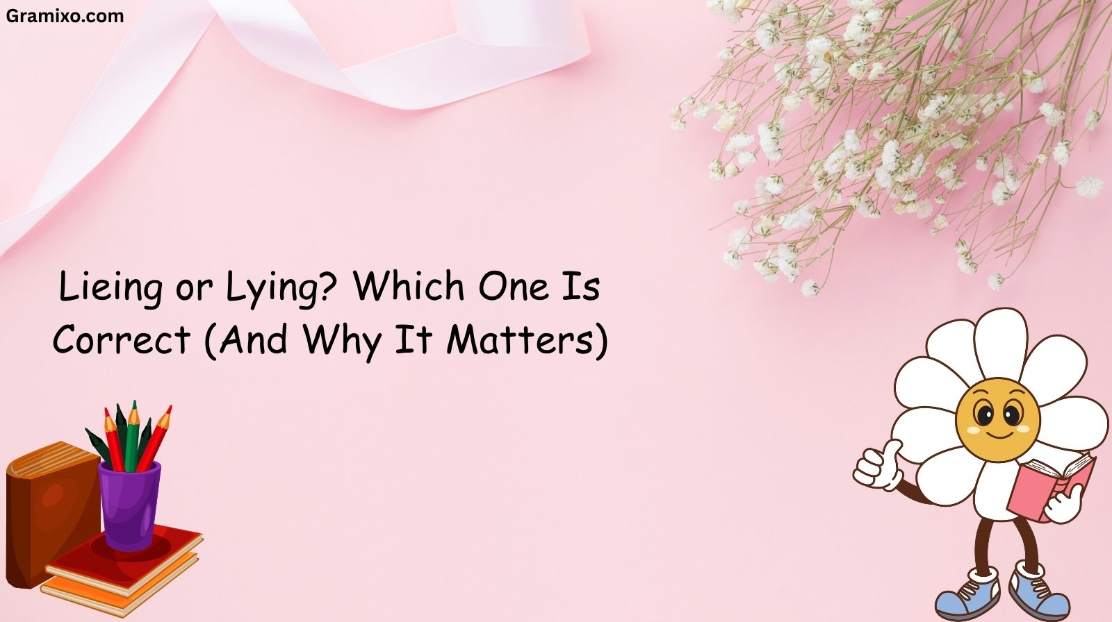 Lieing or Lying? Which One Is Correct (And Why It Matters)