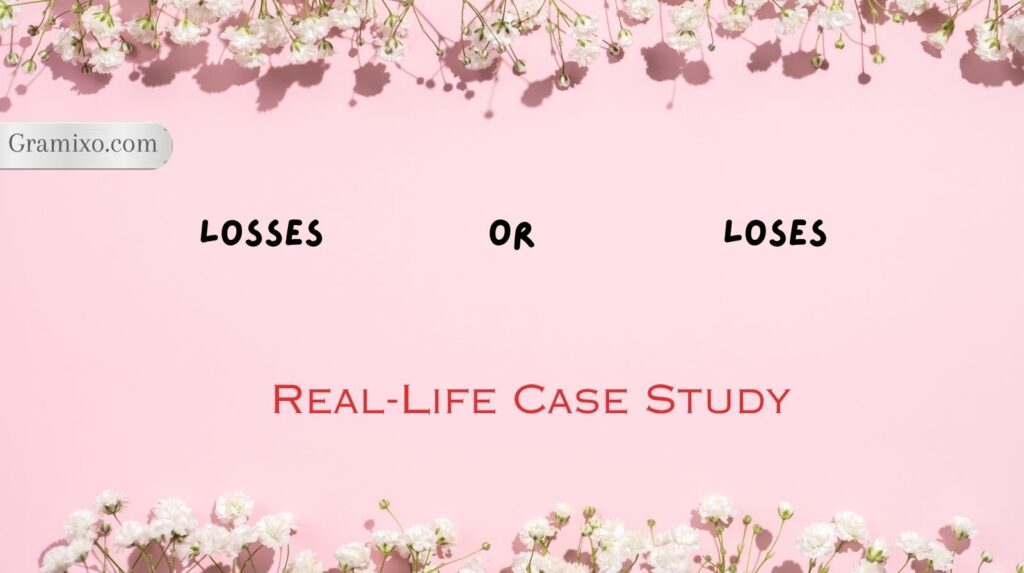 Losses or Loses