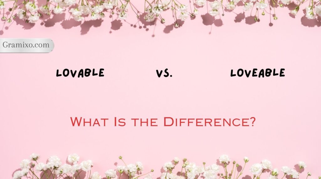Lovable vs. Loveable