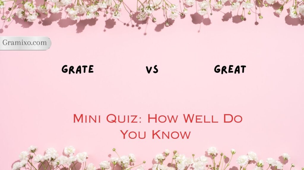 Grate vs Great