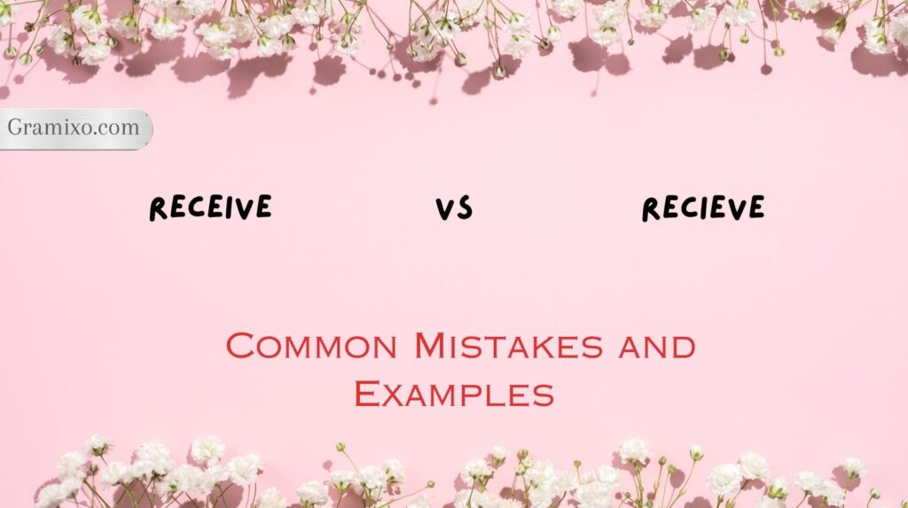 Receive vs Recieve