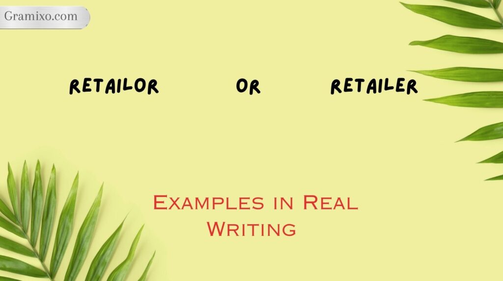 Retailor or Retailer: Examples in Real Writing