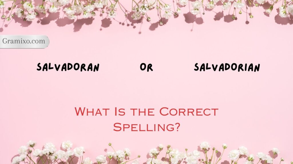 Salvadoran or Salvadorian