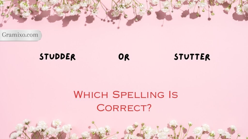 Studder or Stutter